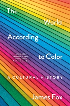 Hardcover The World According to Color: A Cultural History Book