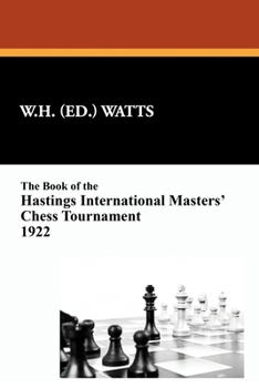 Paperback The Book of the Hastings International Masters' Chess Tournament 1922 Book