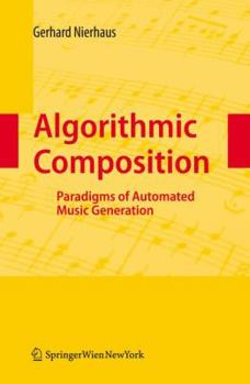 Hardcover Algorithmic Composition: Paradigms of Automated Music Generation Book