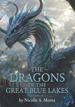 Paperback The Dragons Of The Great Blue Lakes Book