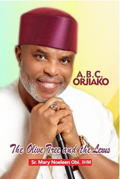 Paperback A.B.C. Orjiako: The Olive Tree and the Lexus Book