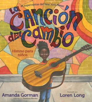 Cancion del Cambio: Himno Para Ninos (Change Sings: A Children's Anthem)