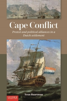Paperback Cape Conflict: Protest and Political Alliances in a Dutch Settlement Book
