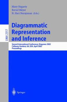 Paperback Diagrammatic Representation and Inference: Second International Conference, Diagrams 2002 Callaway Gardens, Ga, Usa, April 18-20, 2002 Proceedings Book