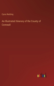 Hardcover An Illustrated Itinerary of the County of Cornwall Book