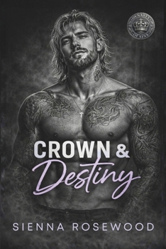 Crown & Destiny: A Dark Romantasy Mafia Romance (Dynasty of Sins - A Dark Billionaire & Mafia Romance Series)