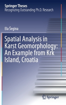 Hardcover Spatial Analysis in Karst Geomorphology: An Example from KRK Island, Croatia Book