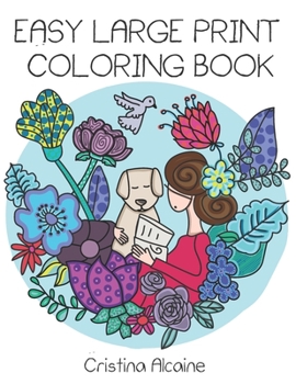 Paperback Easy Large Print Coloring Book: Beautiful Illustrations for Seniors and Beginners [Large Print] Book