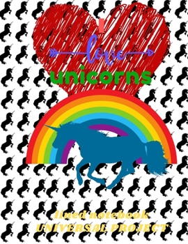I Love Unicorns: Jurnal Unicorns Lined Notebook 110 Pages Pretty Lined Notebook for Girls, Perfect for Diary