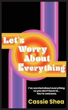 Paperback Let's Worry About Everything Book