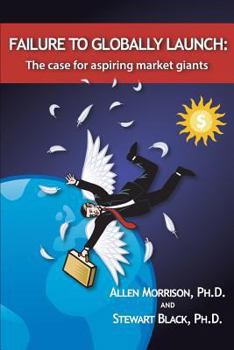 Paperback Failure to Globally Launch: The Case for Aspiring Market Giants Book
