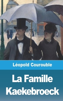 Paperback La Famille Kaekebroeck [French] Book