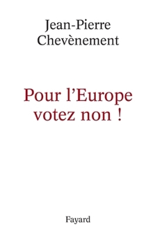 Paperback Pour l'Europe votez non ! [French] Book