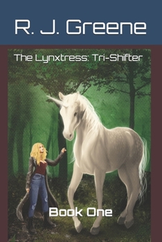 The Lynxtress: Tri-Shifter: Book One