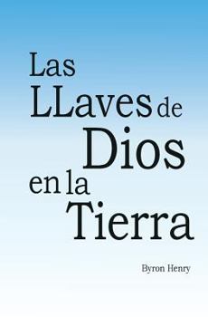 Paperback Las Llaves de Dios en la Tierra. [Spanish] Book