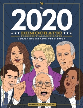 Paperback The 2020 Democratic Presidential Candidates Coloring and Activity Book