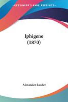 Paperback Iphigene (1870) Book