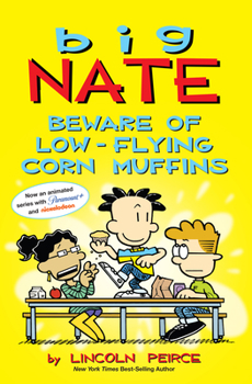 Paperback Big Nate: Beware of Low-Flying Corn Muffins: Volume 26 Book