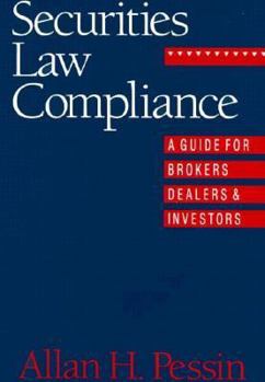 Securities Law Compliance: A Guide for Brokers, Dealers, and Investors
