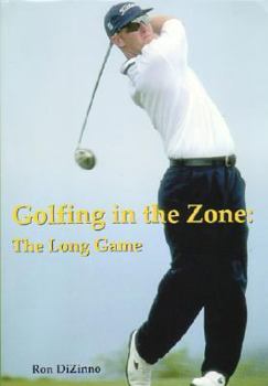 Paperback Golfing in the Zone: The Long Game Book