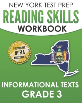Paperback NEW YORK TEST PREP Reading Skills Workbook Informational Texts Grade 3: Preparation for the New York State English Language Arts Tests Book