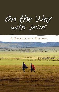 Paperback On the Way with Jesus: A Passion for Mission Book