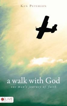 Paperback A Walk with God: One Man's Journey of Faith Book