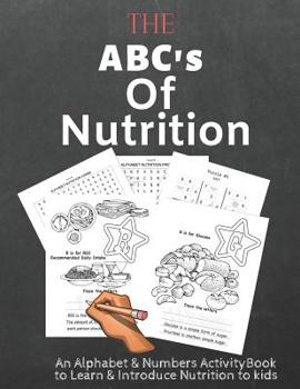 Paperback The ABC's of Nutrition An Alphabet & Numbers Activity Book