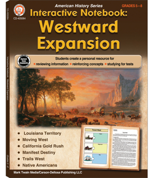 Paperback Interactive Notebook: Westward Expansion Resource Book, Grades 5 - 8 Book