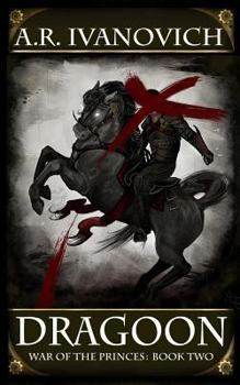 Dragoon: War of the Princes - Book #2 of the War of the Princes