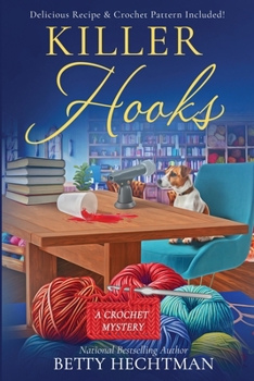 Killer Hooks - Book #15 of the Crochet Mystery