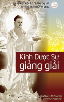 Hardcover Giảng giải Kinh Dược Sư [Vietnamese] Book