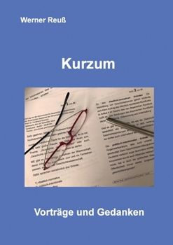 Paperback Kurzum: Vorträge und Gedanken [German] Book