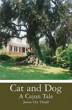 Paperback Cat and Dog: A Cajun Tale Book