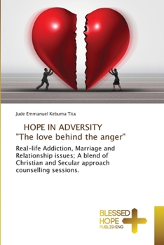 Paperback HOPE IN ADVERSITY "The love behind the anger" Book