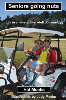 Paperback Seniors going nuts: Life in an overactive adult community Book