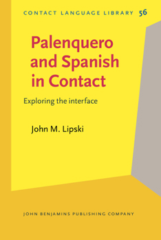 Hardcover Palenquero and Spanish in Contact (Contact Language Library) Book