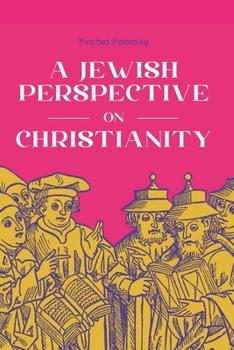 Paperback A Jewish Perspective on Christianity Book