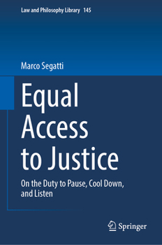 Hardcover Equal Access to Justice: On the Duty to Pause, Cool Down, and Listen Book
