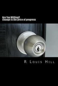 Paperback Are You Willing?: change is the price of progress Book