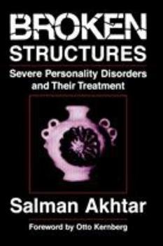 Paperback Broken Structures: Severe Personality Disorders and Their Treatment Book