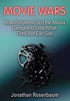 Hardcover Movie Wars: How Hollywood and the Media Limit What Movies We Can See Book