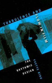 Paperback Turbulence and Flow in Film: The Rhythmic Design Book