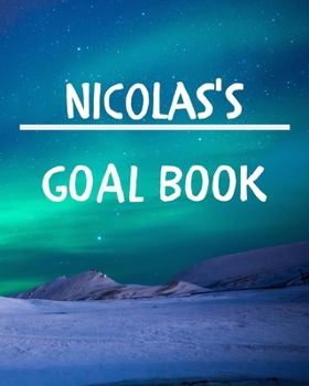 Paperback Nicolas's Goal Book: New Year Planner Goal Journal Gift for Nicolas / Notebook / Diary / Unique Greeting Card Alternative Book