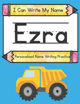 Paperback I Can Write My Name: Ezra: Personalized Name Writing Practice Book