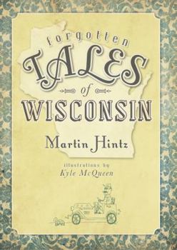 Paperback Forgotten Tales of Wisconsin Book