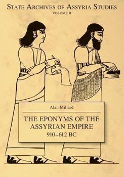 Paperback The Eponyms of the Assyrian Empire 910-612 BC Book