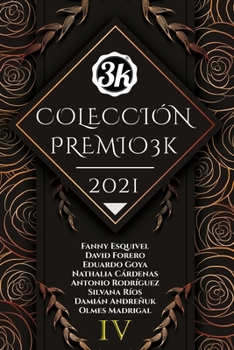 Paperback IV. Colección Premio3k 2021: Ganadora y Finalistas [Spanish] Book