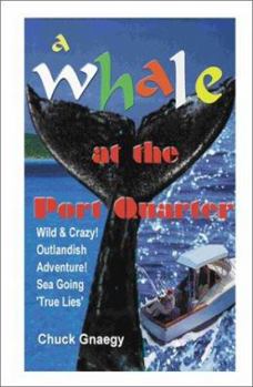A Whale at the Port Quarter: A Treasure Chest of Sea Stories