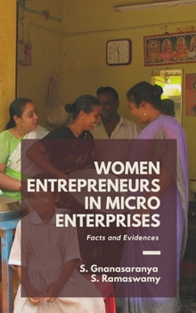 Hardcover WOMEN ENTREPRENEURS IN MICRO ENTERPRISES Facts and Evidences Book